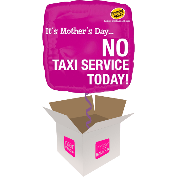 It's Mother's Day... No Taxi Service Today! - Sorry but this balloon is sold out