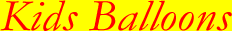 Kids Helium Balloon UK Delivery by the Childrens UK Helium Balloon Delivery Service that believes in a thing called Kids Balloons!